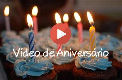 vidios de aniversário